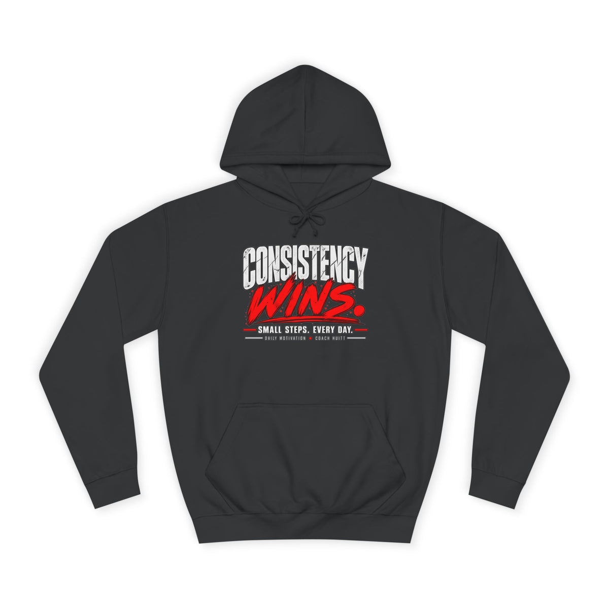 Consistency Wins. Daily Motivation Hoodie