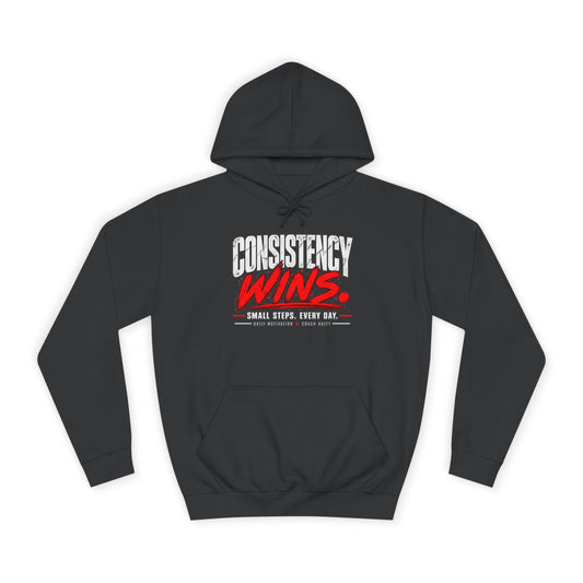 Consistency Wins. Daily Motivation Hoodie